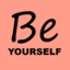Be YOURSELF